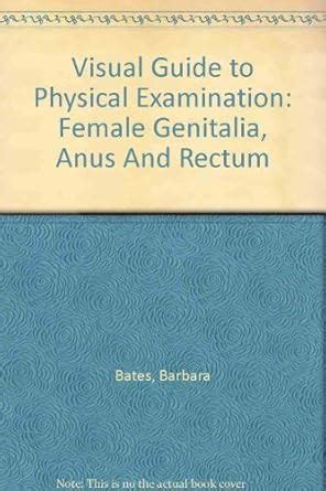 A Visual Guide to Physcial Examination: Female Genitalia, Anus,。